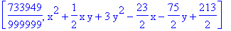 [733949/999999, x^2+1/2*x*y+3*y^2-23/2*x-75/2*y+213/2]
